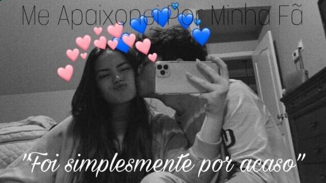 ♡Me apaixonei por minha fã...♡
