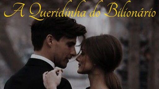 A Queridinha do Bilionário