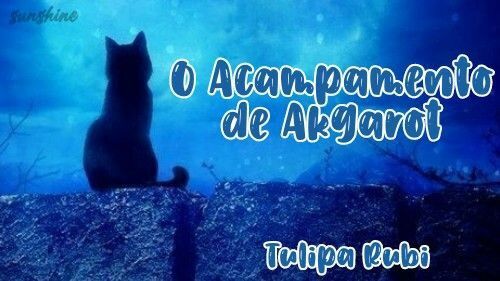 • O Acampamento de Akgarot •